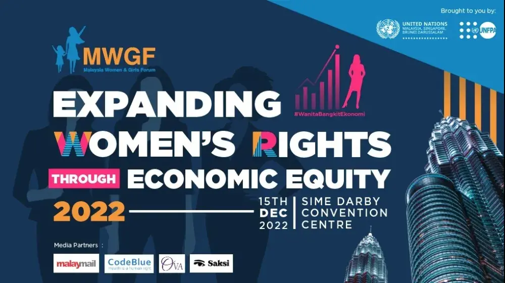 Malaysia Women And Girls Forum 2022: Expanding Women’s Rights Through Economic Equity