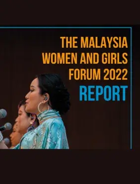 The Malaysia Women and Girls Forum 2022 Report